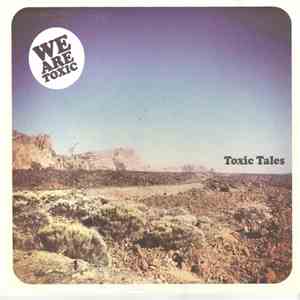 We Are Toxic - Toxic Tales flac album