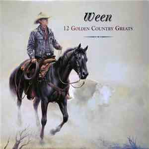 Ween - 12 Golden Country Greats flac album