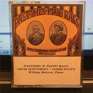 William Bolcom, Artie Matthews, James Scott  - Pastimes & Piano Rags flac album