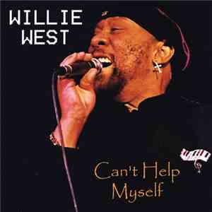 Willie West - Can't Help Myself flac album