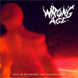 Wrong Age - Esto Es Solamente Una Introducción flac album
