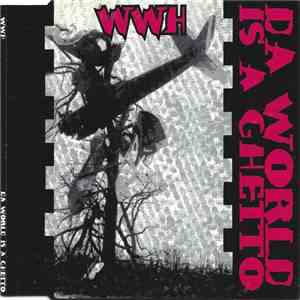 WWH - Da World Is A Ghetto flac album