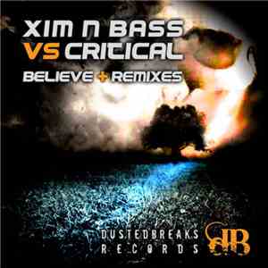Xim N Bass vs Critical  - Believe flac album