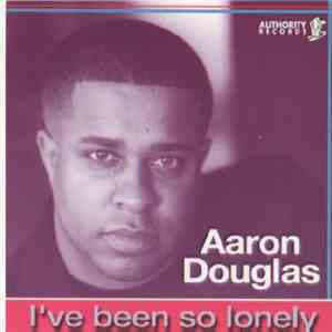 Aaron Douglas - I've Been So Lonely flac album