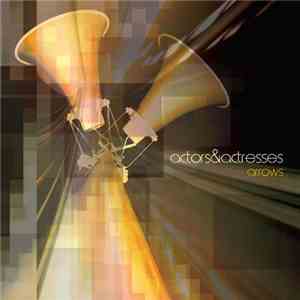 Actors & Actresses - Arrows flac album