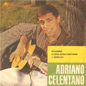 Adriano Celentano - Pitagora / A Cosa Serve Soffrire flac album