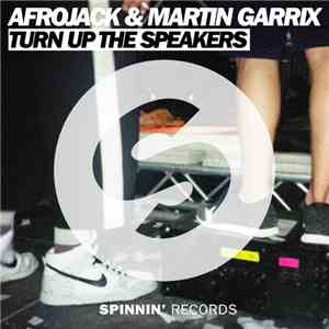 Afrojack & Martin Garrix - Turn Up The Speakers flac album