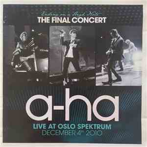 a-ha - Ending On A High Note - The Final Concert (Live At Oslo Spektrum December 4th, 2010) flac album