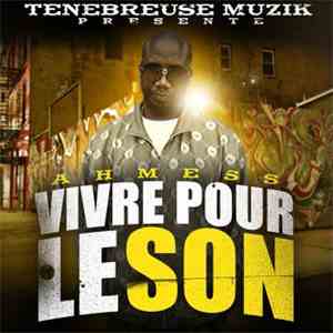 Ahmess - Vivre Pour Le Son flac album