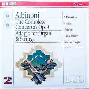 Albinoni - I Musici, Félix Ayo, Heinz Holliger, Maurice Bourgue - The Complete Concertos Op.9, Adagio For Organ & Strings flac album