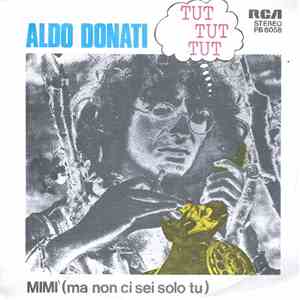 Aldo Donati - Tut Tut Tut / Mimì (Ma Non Ci Sei Solo Tu) flac album