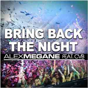 Alex Megane Feat. CvB - Bring Back The Night flac album