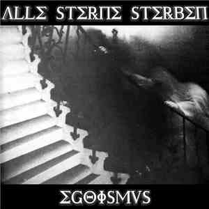 Alle Sterne Sterben - Egoismus flac album