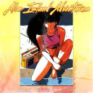 Aloe Island Posse - Aloe Island Adventures flac album