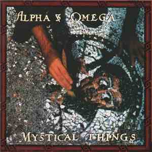 Alpha & Omega - Mystical Things flac album