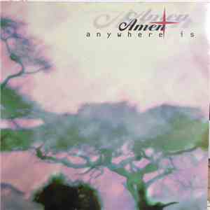 Amen  - Anywhere Is flac album