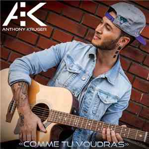 Anthony Kruger - Comme Tu Voudras flac album
