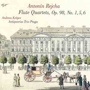 Antonín Rejcha / Andreas Kröper, Antiquarius Trio Praga - Flute Quartets, Op. 98, No. 1, 5, 6 flac album