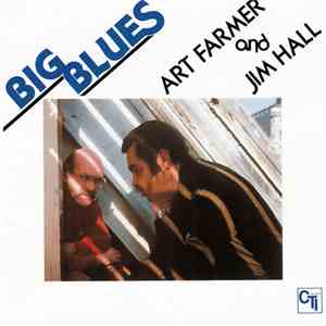 Art Farmer / Jim Hall - Big Blues flac album