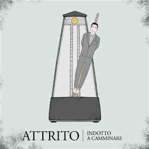 Attrito - Indotto A Camminare flac album