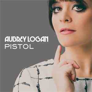 Aubrey Logan - Pistol flac album