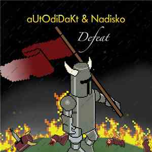 aUtOdiDakT & Nadisko - Defeat flac album