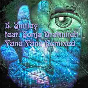 B Smiley, Sonja Drakulich - Yane Yane Remixed flac album