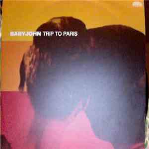 Babyjohn - Trip To Paris flac album