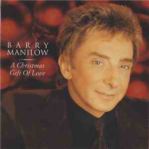Barry Manilow - A Christmas Gift Of Love flac album
