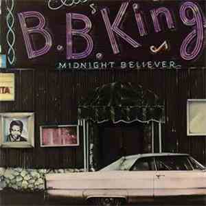 B.B. King - Midnight Believer flac album