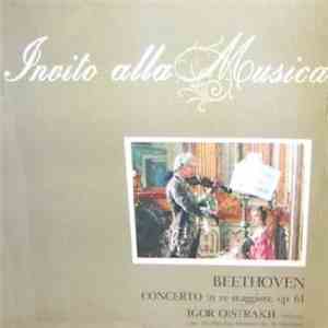 Beethoven / Igor Oistrach / The Pro Arte Orchestra / W. Schüchter - Concerto In Re Maggiore, Op. 61 flac album