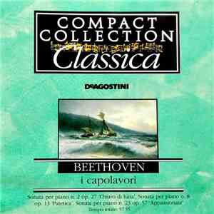 Beethoven - I Capolavori: Sonata Per Piano N. 2 Op. 27 'Chiaro di Luna', Sonata Per Piano N. 8 Op. 13 'Patetica', Sonata Per Piano N. 23 Op. 57 'appassionata' flac album