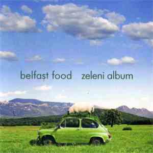 Belfast Food - Zeleni Album flac album