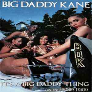 Big Daddy Kane - It's A Big Daddy Thing flac album