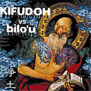 Bilo'u Vs Kifudoh - 浄土 flac album
