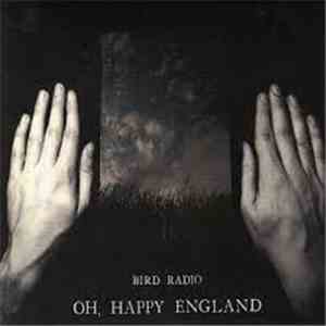 Bird Radio - Oh, Happy England flac album
