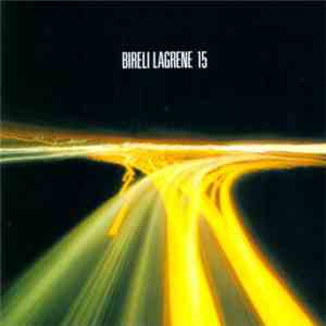 Biréli Lagrène - 15 flac album