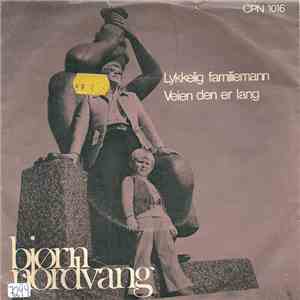 Bjørn Nordvang - Lykkelig Familiemann / Veien Den Er Lang flac album