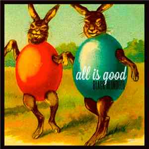Black Reindeer - All Is Good flac album