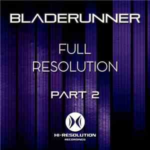 Bladerunner - Full Resolution Part 2 flac album