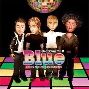 Blue  Featuring Kool & The Gang And Lil Kim - Get Down On It flac album