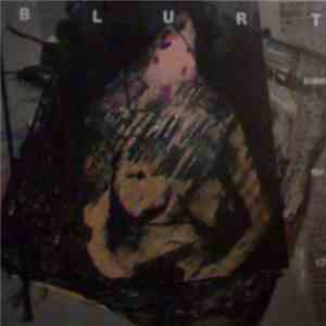 Blurt - Friday The 12th flac album