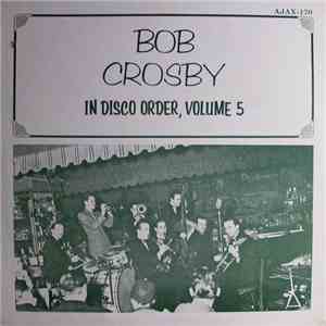 Bob Crosby - In Disco Order, Volume 5 flac album
