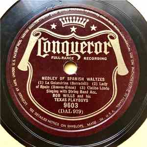 Bob Wills & His Texas Playboys - Medley Of Spanish Waltzes / New San Antonio Rose flac album