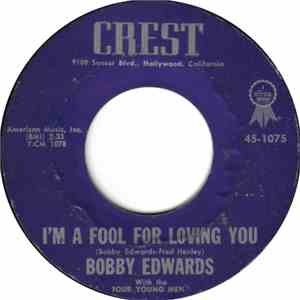 Bobby Edwards  With The Four Young Men - I'm A Fool For Loving You / You're The Reason flac album