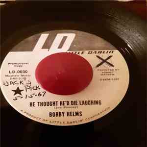 Bobby Helms - He Thought He'd Die Laughing / You'd Better Make Up Your Mind flac album