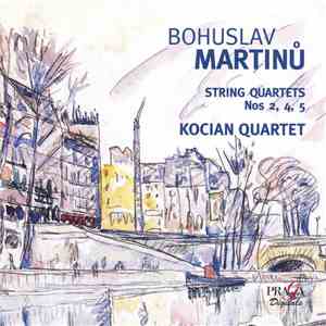 Bohuslav Martinů, Kocian Quartet - String Quartets Nos. 2, 4, 5 flac album
