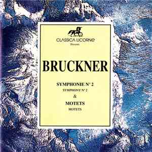 Bruckner - Symphonie Nº 2 & Motets flac album