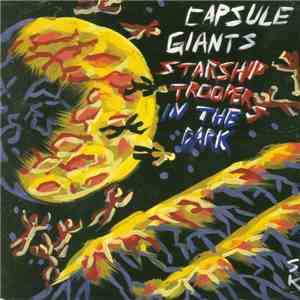 Capsule Giants - Starship Troopers In The Dark flac album