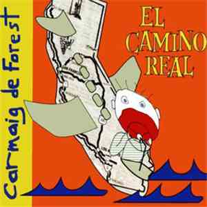 Carmaig De Forest - El Camino Real flac album